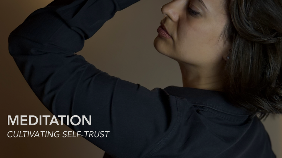 18. Meditation - Cultivating Self-Trust